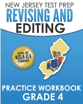 NEW JERSEY TEST PREP Revising and Editing Practice Workbook Grade 4: Develops Writing, Language, and Vocabulary Skills