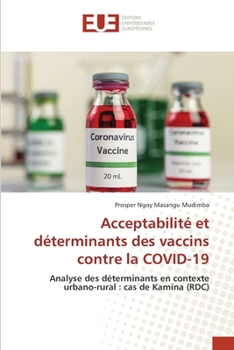 Acceptabilité et déterminants des vaccins contre la COVID-19 (French Edition)