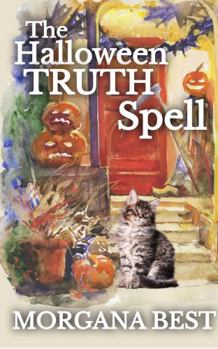 The Halloween Truth Spell: Cozy Mystery - Book #15 of the Kitchen Witch