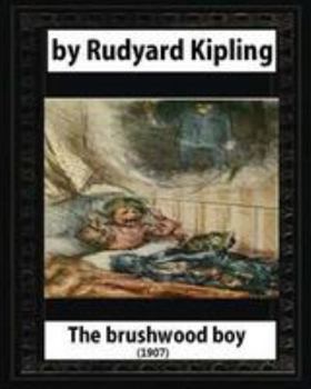 Paperback The brushwood boy (1907) by Rudyard Kipling (Original Version) Book