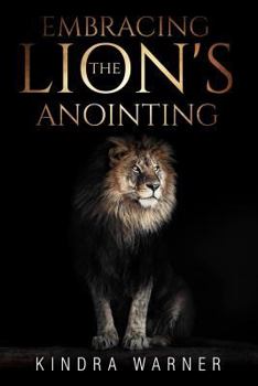 Paperback Embracing the Lions Anointing Book
