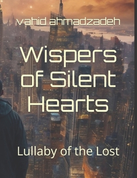 Paperback Wispers of Silent Hearts: Lullaby of the Lost Book