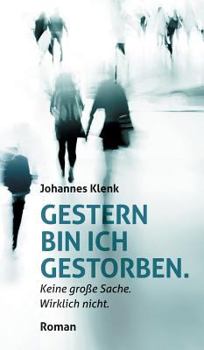Hardcover Gestern bin ich gestorben. [German] Book