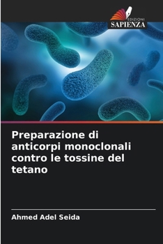 Paperback Preparazione di anticorpi monoclonali contro le tossine del tetano [Italian] Book