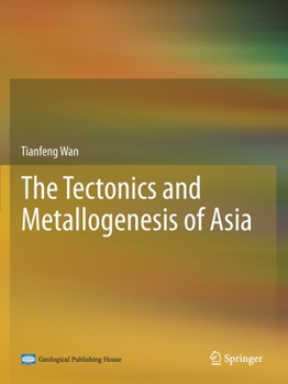 Paperback The Tectonics and Metallogenesis of Asia Book