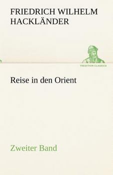 Paperback Reise in Den Orient - Zweiter Band [German] Book