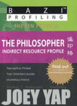 The Philosopher - Indirect Resource Profile - Book  of the BaZi Profiling - The Ten Profiles