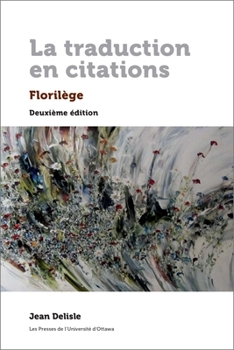 Paperback La Traduction En Citations, Deuxième Édition: Florilège [French] Book
