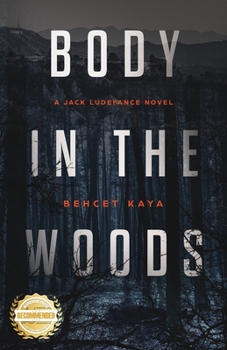 Body In The Woods A Jack Ludefance Novel - Book #2 of the Jack Ludefance