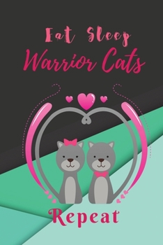 Paperback Eat Sleep Warrior Cats Repeat: Cute Cat Couples Symbol of Love Notebook: (6x9 Journal): College Ruled Lined Writing Notebook, 120 Pages Book