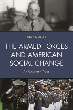 Paperback Armed Forces and American Social Change: An Unwritten Truce Book