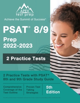 Paperback PSAT 8/9 Prep 2022 - 2023: 2 Practice Tests with PSAT 8th and 9th Grade Study Guide [5th Edition] Book