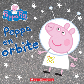 Paperback Peppa Pig: Peppa En Orbite [French] Book