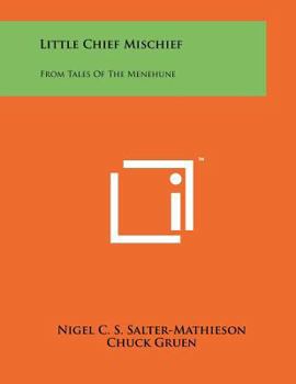 Paperback Little Chief Mischief: From Tales Of The Menehune Book