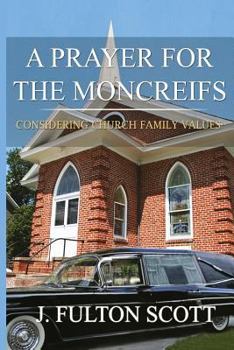 Paperback A Prayer for the Moncreifs: Considering Church Family Values Book