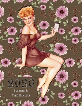 2020 Planner & Task Manager: Ideal Gift For Women Entrepreneurs & Homemakers ~ Feminine Floral Diary With Additional Monthly Notes, Contacts, Password Logs & Habit Tracker