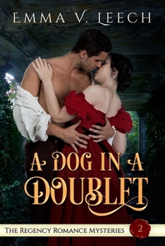 A Dog in a Doublet - Book #2 of the Regency Romance Mysteries