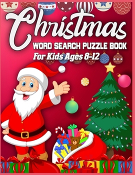 Christmas Word Search Puzzle Book For Kids Ages 8-12: Easy Christmas word search puzzles for kids - A Brain Challenge Game For Kids - christmas word search puzzle book for kids large print - christmas