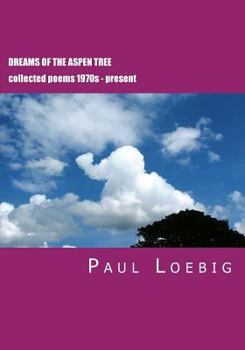 Paperback Dreams of the Aspen Tree: Collected Poems Book