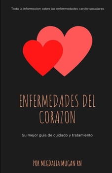 Paperback Enfermedades del corazon: su mejor guia de cuidado y tratamiento [Spanish] Book