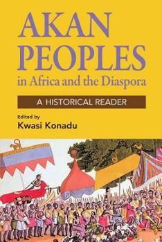 Paperback Akan Peoples: in Africa and the Diaspora - A Historical Reader Book