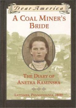 Hardcover Dear America: A Coal Miner's Bride: The Diary of Annetka Kaminska Book