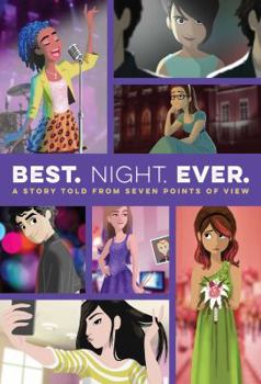 Hardcover Best. Night. Ever.: A Story Told from Seven Points of View Book
