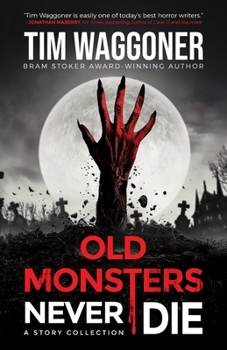 Paperback Old Monsters Never Die Book