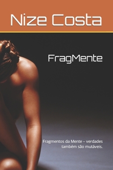 Paperback FragMente: Fragmentos da Mente - verdades também são mutáveis. [Portuguese] Book