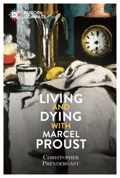 Paperback Living and Dying with Marcel Proust Book