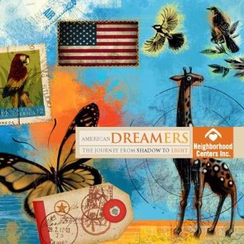 Hardcover American DREAMers: The Journey From Shadow to Light Book