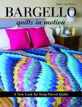 Paperback Bargello - Quilts in Motion: A New Look for Strip-Pieced Quilts Book