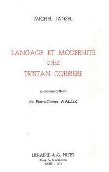 Paperback Langage Et Modernite Chez Tristan Corbiere [French] Book