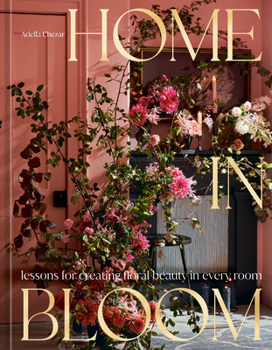 Hardcover Home in Bloom: Lessons for Creating Floral Beauty in Every Room Book