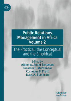 Hardcover Public Relations Management in Africa Volume 2: The Practical, the Conceptual and the Empirical Book