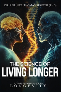 Paperback The Science of Living Longer Book