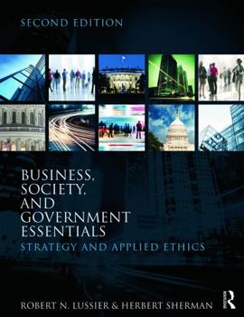Unknown Binding Business Society And Government Essentials: Strategy And Applied Ethics, 2Nd Edition Book