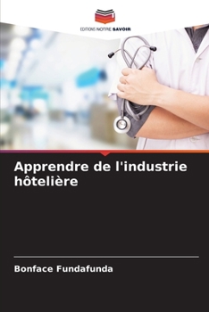 Paperback Apprendre de l'industrie hôtelière [French] Book