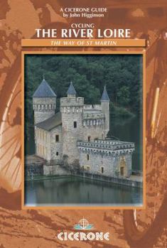 Cycling the River Loire: The Way of Saint Martin (Cicerone Cycling)