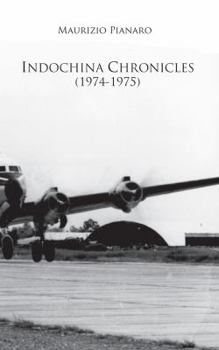 Paperback Indochina Chronicles (1974-1975) Book