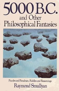 Hardcover Five Thousand B.C. and Other Philosophical Fantasies Book