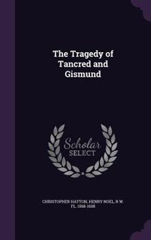 Hardcover The Tragedy of Tancred and Gismund Book
