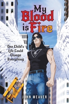 Paperback My Blood Is Fire: One Child's Life Could Change Everything Book