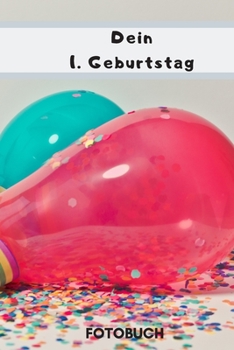 Paperback Fotobuch 1. Geburtstag: Das Ideale Geschenk für die schönsten Erinnerungen. [German] Book