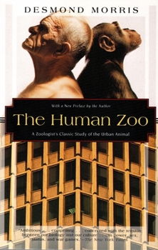 Paperback The Human Zoo: A Zoologist's Study of the Urban Animal Book