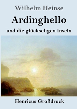 Paperback Ardinghello und die glückseligen Inseln (Großdruck) [German] Book