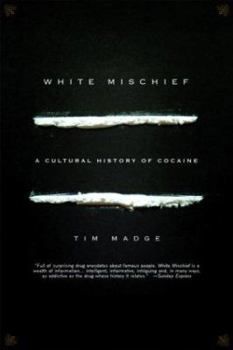Paperback White Mischief: A Cultural History of Cocaine Book