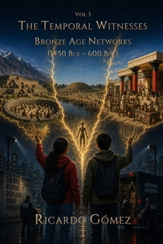 Paperback Bronze Age Networks: The Temporal Witnesses, Volume 2 Book