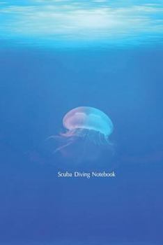 Paperback Scuba Dive Notebook: Dive Log, Scuba Dive Book, Scuba Logbook, Diver's Log Book