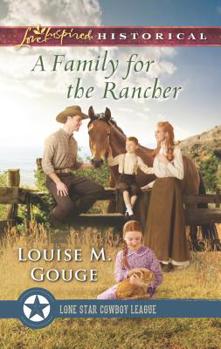 A Family for the Rancher - Book #2 of the Lone Star Cowboy League: The Founding Years